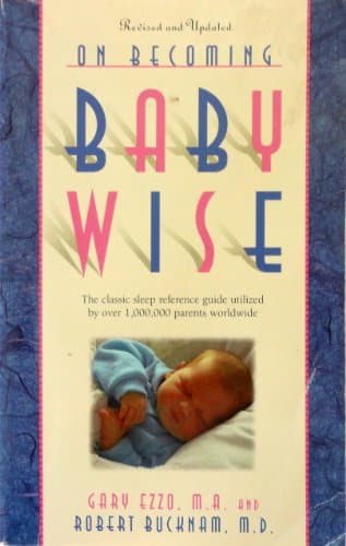 Book cover for On Becoming Baby Wise: The Classic Sleep Reference Guide Used by Over 1,000,000 Parents Worldwide by Ezzo, Gary