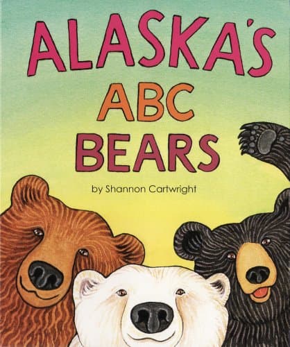 Book cover for Alaska's ABC Bears by Cartwright, Shannon