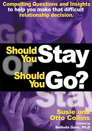 Book cover for Should You Stay or Should You Go? Compelling Questions and Insights to help you make that difficult relationship decision by Collins, Susie