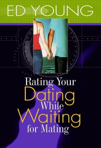 Book cover for Rating Your Dating While Waiting for Mating by Ed Young