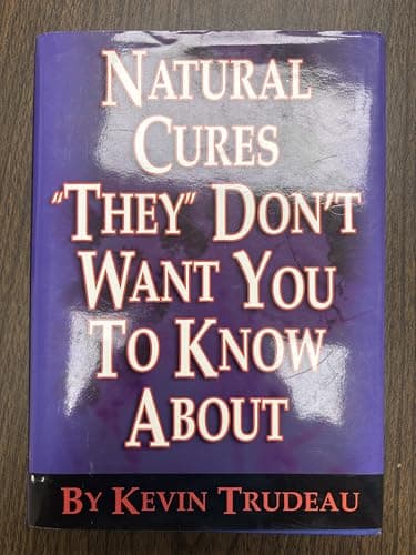Book cover for Natural Cures "They" Don't Want You to Know About by Trudeau, Kevin
