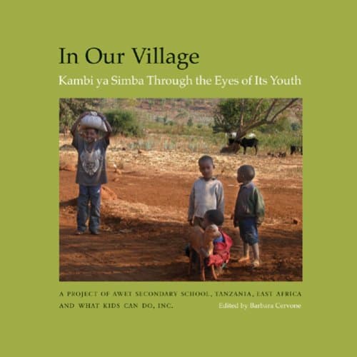Book cover for In Our Village: Kambi Ya Simba Through the Eyes of Its Youth by Students at Awet Secondary School in Tan