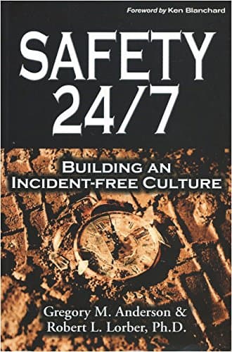 Book cover for Safety 24/7: Building an Incident-Free Culture by Robert L. Lorber
