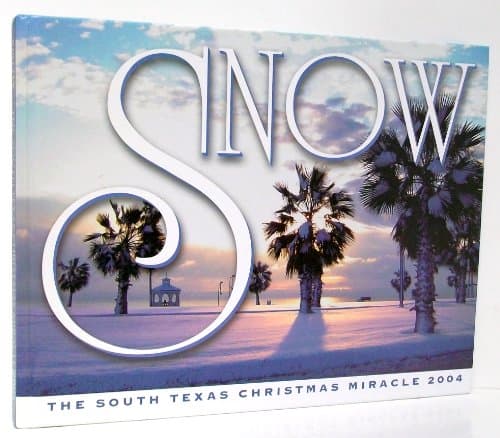 Book cover for Snow: The South Texas Christmas Miracle 2004 by Kathryn Childers