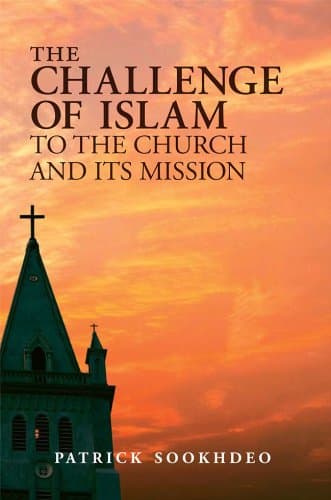 Book cover for The Challenge of Islam to the Church and its Mission by Sookhdeo, Patrick