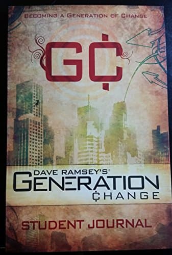 Book cover for Dave Ramsey's Generation Change (Becoming A Generation Of Change, Student Journal) by Dave Ramsey