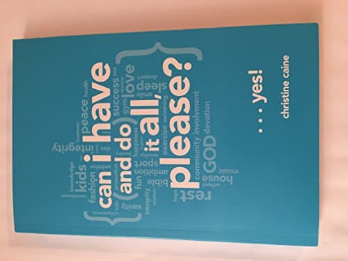 Book cover for Can I Have And Do It All, Please? by Christine Caine