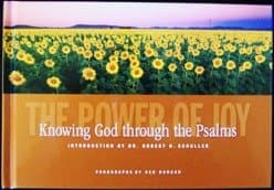 Book cover for The Power of Joy: Knowing God Through the Psalms by Robert H. Schuller