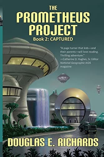 Book cover for Captured (The Prometheus Project) by Douglas E. Richards