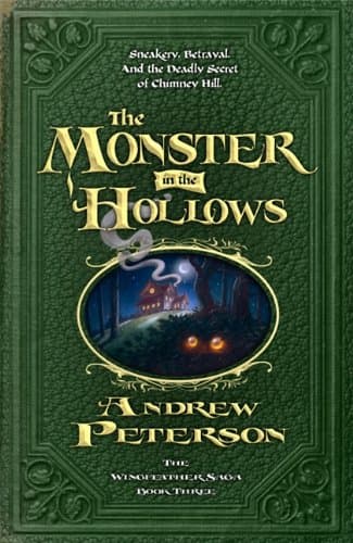 Book cover for The Monster in the Hollows (Wingfeather Saga) by Peterson, Andrew