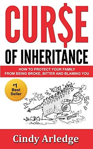 Book cover for Curse of Inheritance: How to Protect Your Family from Being Broke, Bitter and Blaming You by Arledge, Cindy