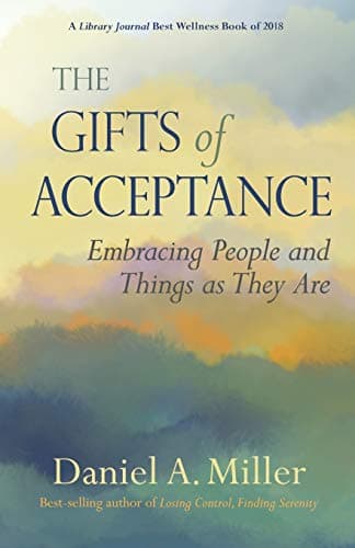 Book cover for The Gifts of Acceptance: Embracing People And Things as They Are by Miller, Daniel A.