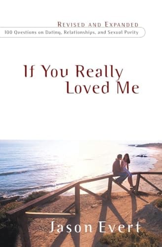 Book cover for If You Really Loved Me by Jason Evert