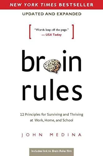 Book cover for Brain Rules (Updated and Expanded): 12 Principles for Surviving and Thriving at Work, Home, and School by Medina, John