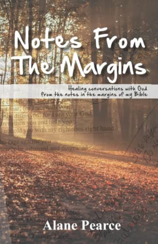 Book cover for Notes From the Margins: Healing Conversations with God by Pearce, Alane