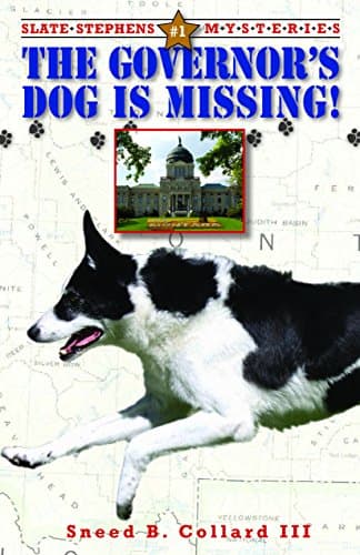 Book cover for The Governor's Dog is Missing (Slate Stephens Mysteries, 1) by Collard, Sneed B.
