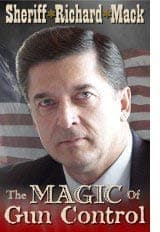 Book cover for The Magic of Gun Control by Sheriff Richard Mack