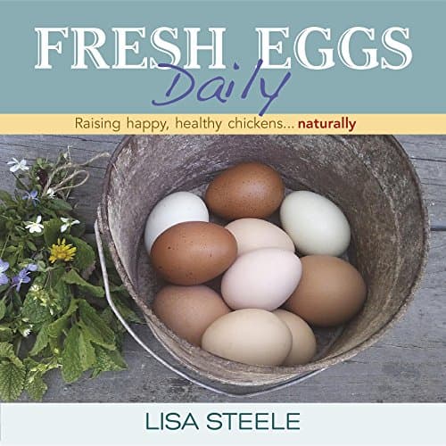 Book cover for Fresh Eggs Daily: Raising Happy, Healthy Chickens...Naturally by Steele, Lisa