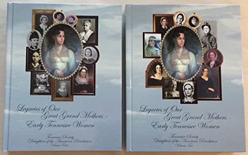 Book cover for Legacies of Our Great Grand Mothers - Early Tennessee Women (2 Volume set) by Daughters of the American Revolution