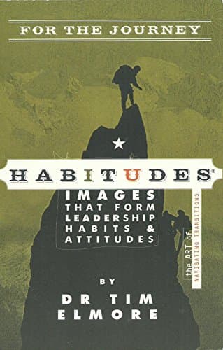 Book cover for Habitudes for the Journey The Art of Navigating Transitions by Tim Elmore