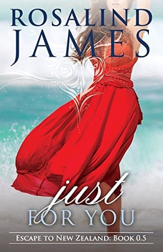 Book cover for Just for You (Prequel Novella) (Escape to New Zealand) by James, Rosalind