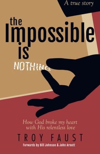 Book cover for The Impossible is Nothing by Faust, Troy