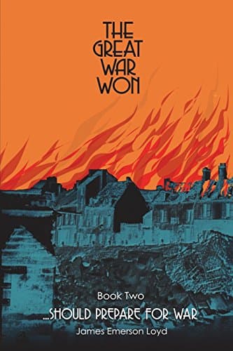 Book cover for The Great War Won: ...Should Prepare for War by Loyd, James Emerson