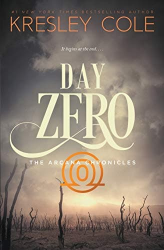 Book cover for Day Zero (Arcana Chronicles) by Cole, Kresley