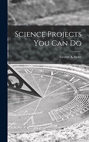 Book cover for Science Projects You Can Do by Stone, George K