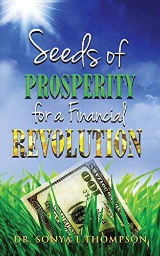 Book cover for Seeds of Prosperity For A Financial Revolution by Thompson, Dr. Sonya L.
