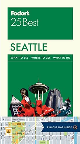 Book cover for Fodor's Seattle 25 Best (Full-color Travel Guide) by Fodor's Travel Guides
