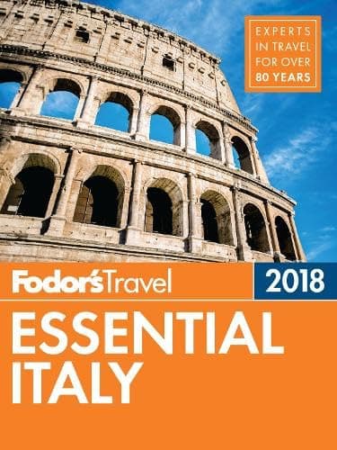 Book cover for Fodor's Essential Italy 2018 (Full-color Travel Guide) by Fodor's Travel Guides