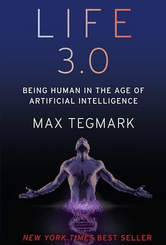 Book cover for Life 3.0: Being Human in the Age of Artificial Intelligence by Tegmark, Max