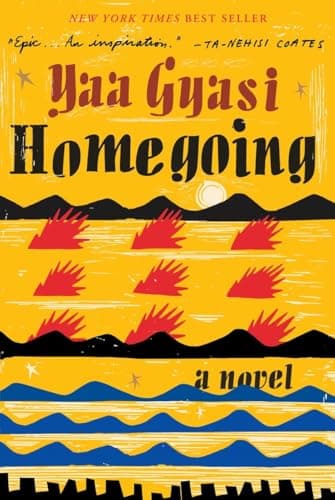 Book cover for Homegoing: A novel by Gyasi, Yaa