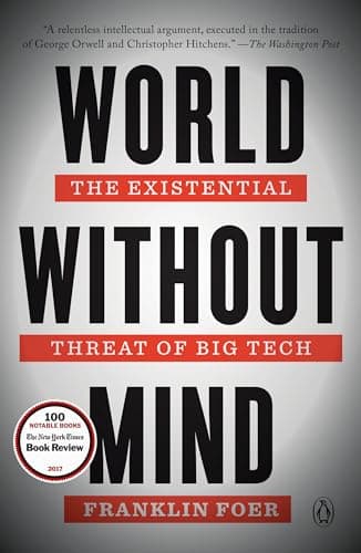 Book cover for World Without Mind: The Existential Threat of Big Tech by Foer, Franklin
