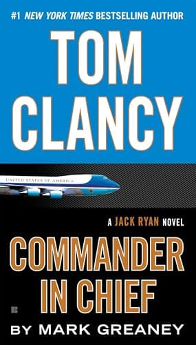 Book cover for Tom Clancy Commander in Chief (A Jack Ryan Novel) by Greaney, Mark