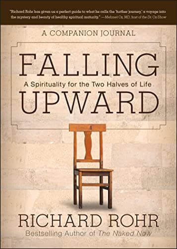 Book cover for Falling Upward: A Spirituality for the Two Halves of Life -- A Companion Journal by Rohr, Richard