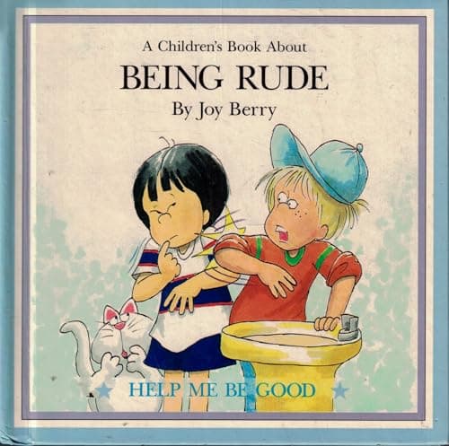 Book cover for Being rude (A children's book about) by Berry, Joy Wilt