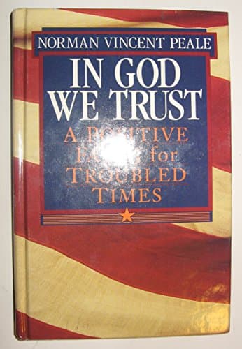 Book cover for In God We Trust, A Positive Faith for Troubled Times by Peale, Norman Vincen