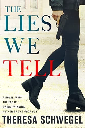 Book cover for The Lies We Tell by Schwegel, Theresa
