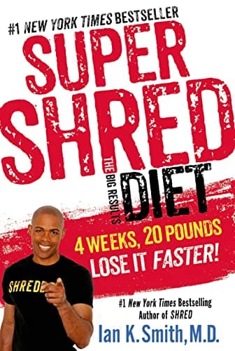 Book cover for Super Shred: The Big Results Diet: 4 Weeks, 20 Pounds, Lose It Faster! by Smith M.D., Ian K.