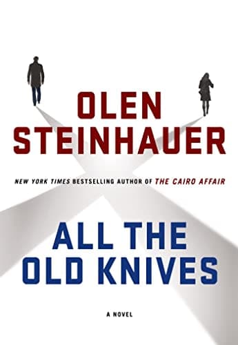 Book cover for All the Old Knives: A Novel by Steinhauer, Olen