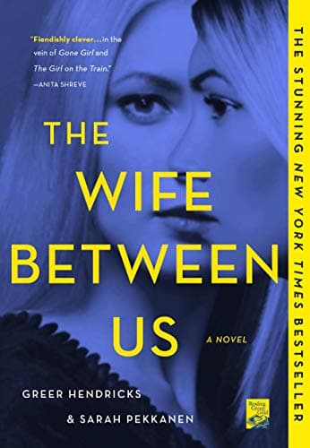 Book cover for The Wife Between Us: A Novel by Hendricks, Greer
