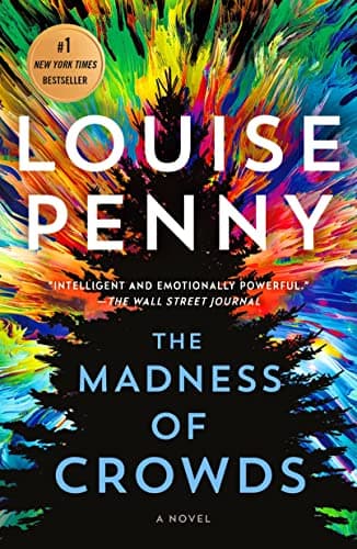 Book cover for The Madness of Crowds: A Novel (Chief Inspector Gamache Novel, 17) by Penny, Louise