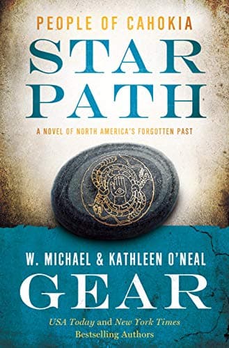 Book cover for Star Path: People of Cahokia (North America's Forgotten Past, 25) by Gear, W. Michael