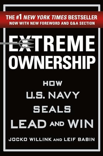 Book cover for Extreme Ownership: How U.S. Navy SEALs Lead and Win (New Edition) (Extreme Ownership Series, 1) by Willink, Jocko