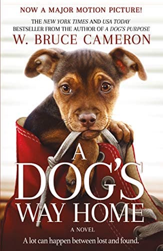Book cover for A Dog's Way Home Movie Tie-In: A Novel (A Dog's Way Home Novel, 1) by W. Bruce Cameron