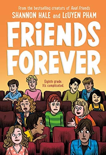 Book cover for Friends Forever (Real Friends, 3) by Hale, Shannon