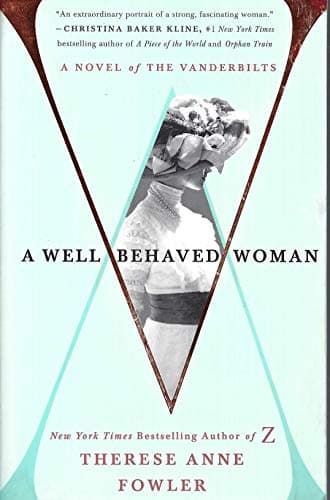 Book cover for Well Behaved Woman by Therese Anne Fowler