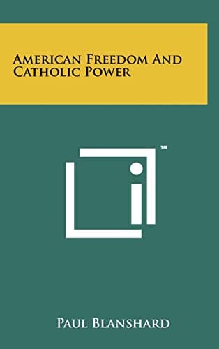 Book cover for American Freedom And Catholic Power by Blanshard, Paul